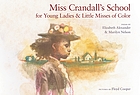 Miss Crandall's school for young ladies and little misses of color : poems