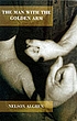 The man with the golden arm. de Nelson Algren