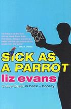 Sick as a parrot