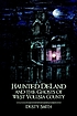 Haunted Deland and the ghosts of West Volusia... by  Doris Smith 