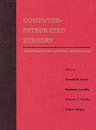 Computer-integrated surgery : technology and clinical applications