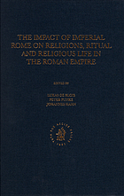 The impact of imperial Rome on religions, ritual and religious life in the Roman Empire : proceedings of the fifth workshop of the international network Impact of Empire (Roman Empire, 200 B.C.-A.D. 476), Münster, June 30-July 4, 2004