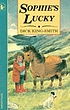 Sophie's Lucky 著者： Dick King-Smith