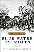 Blue water patriots : the American Revolution... door James M Volo