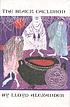 The black cauldron. by  Lloyd Alexander 