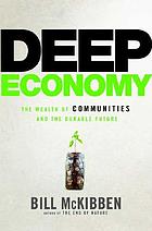 Deep economy : the wealth of communities and the durable future