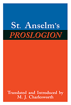 St. Anselm's Proslogion : with a reply on behalf of the fool by Gaunilo and the author's reply to Gaunilo