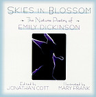Skies in blossom : the nature poetry of Emily Dickinson