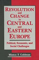 Revolution and change in Central and Eastern Europe : political, economic, and social challenges