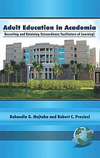 Adult education in academia : recruiting and retaining extraordinary facilitators of learning