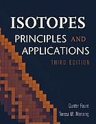 Isotopes : principles and applications.