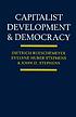 Capitalist development and democracy by  Dietrich Rueschemeyer 