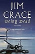 Being dead 著者： Jim Crace