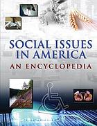 Social issues in America : an encyclopedia