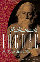 Rabindranath Tagore : the myriad-minded man