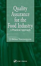 Quality assurance for the food industry : a practical approach