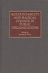 Accountability and radical change in public organizations por Ronald R Sims
