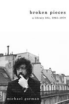 Broken pieces : a library life, 1941-1978