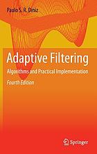 Adaptive filtering : algorithms and practical implementation