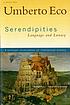 Serendipities : language & lunacy door Umberto Eco