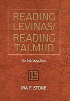 Reading Levinas/reading Talmud : an introduction