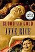 Blood and gold or, The story of Marius de Anne Rice