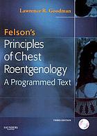 Felson's principles of chest roentgenology.