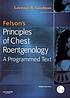 Felson's principles of chest roentgenology.