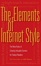 The elements of Internet style : the new rules of creating valuable content for today's readers