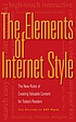 The elements of Internet style : the new rules of creating valuable content for today's readers
