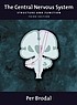 The central nervous system : structure and function 著者： Per Brodal