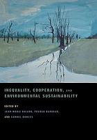 Inequality, cooperation, and environmental sustainability