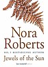 Jewels of the sun 著者： Nora Roberts