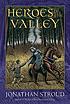 Heroes of the valley by  Jonathan Stroud 