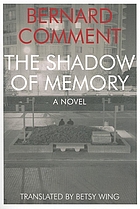 The shadow of memory : [a novel]