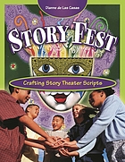 Story fest : crafting story theater scripts