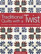 Traditional quilts with a twist