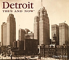 Detroit then & now