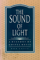 The sound of light : a history of gospel music