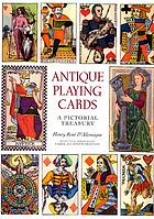 Antique playing cards : a pictorial treasury