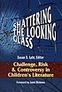 Shattering the looking glass : challenge, risk,... by  Susan S Lehr 