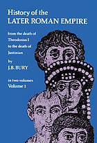 History of the later Roman Empire from the death of Theodosius I. to the death of Justinian.