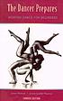 The dancer prepares : modern dance for beginners door James Penrod