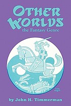 Other worlds : the fantasy genre