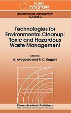 Technologies for environmental cleanup : toxic and hazardous waste management