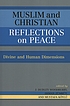 Muslim and Christian reflections on peace : divine and human dimensions