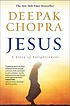 Jesus : a story of enlightenment de Deepak Chopra