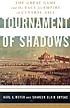Tournament of shadows : the great game and race for empire in Central Asia