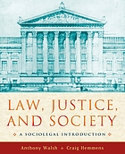 Law, justice, and society : a sociolegal introduction
