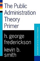 The public administration theory primer